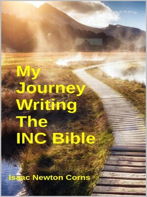 cover image of My Journey Writing the INC Bible